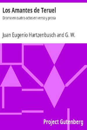 [Gutenberg 10909] • Los Amantes de Teruel / Drama en cuatro actos en verso y prosa